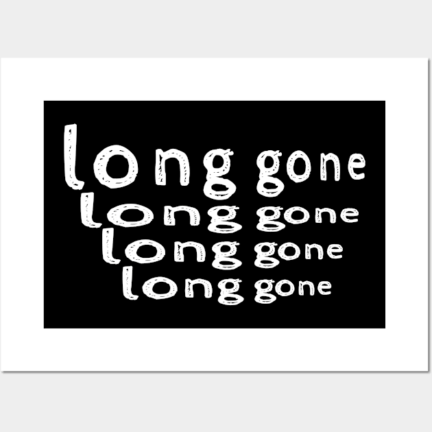 long gone Wall Art by Comic Dzyns